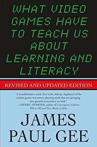 What Video Games Have To Teach Us About Learning And, de Gee, James Paul. Editorial St. Martin's Griffin en inglés
