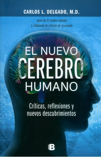 El Nuevo Cerebro Humano Críticas Reflexiones Y Nuevos Descub