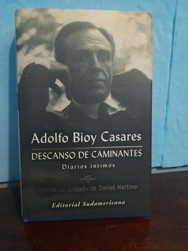 Descanso De Caminante Adolfo Bioy Casares Diarios Íntimos 