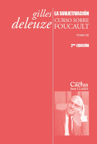 Subjetivacion Curso Sobre Foucault - Michael Foucault