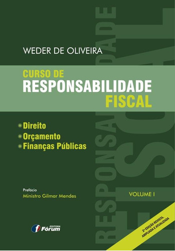 Curso de responsabilidade fiscal direito orçamento e finanças públicas, de Oliveira, Weder De. Editora Fórum Ltda, capa mole em português, 2015