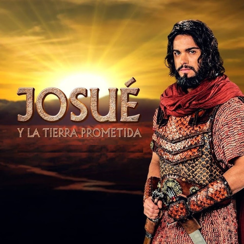 Josue Y La Tierra Prometida (telenovela Completa)