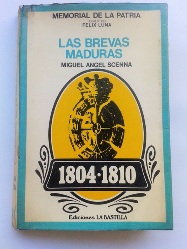 Miguel Angel Scenna Las Breves Maduras & 1804 1810  