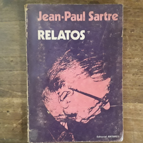 Relatos Sartre-muro/cámara/eróstrato/intimidad/infancia Jefe