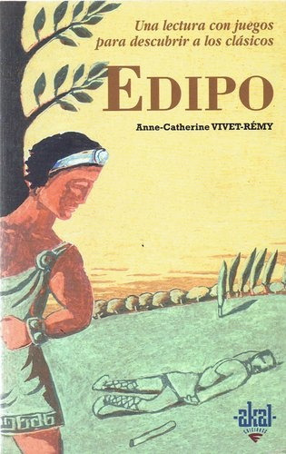 Édipo, de VIVET-CATHERINE, ANNE. Editorial Akal, tapa blanda en español, 2004