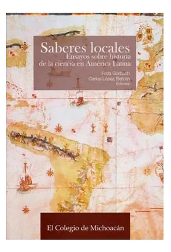 Saberes Locales : Ensayos Sobre Historia De - #w