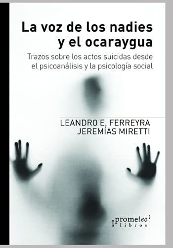 La Voz De Los Nadies Y El Ocaraygua Trazos Sobre Lo, de FERREYRA, LEANDRO EZEQUIEL. Editorial Independently Published en español