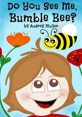 Libro Do You See Me, Bumble Bee? - Audrey Muller