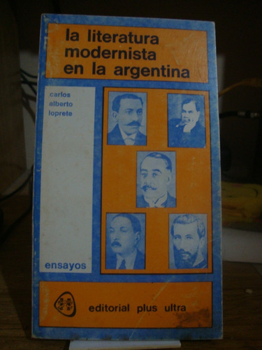 La Literatura Modernista En La Argentina - Carlos Loprete