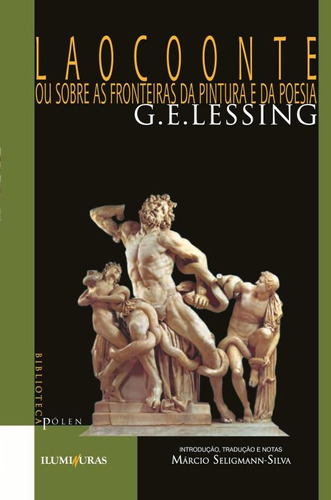 Laocoonte, de Lessing, G. E.. Série Biblioteca Pólen Editora Iluminuras Ltda., capa mole em português, 2000