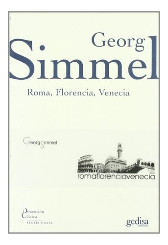 Roma, Florencia, Venecia - Simmel Georg