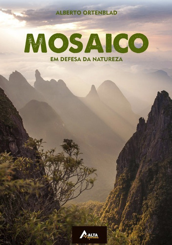 Mosaico: Em Defesa Da Natureza, De Alberto Ortenblad. Série Não Aplicável, Vol. 1. Editora Clube De Autores, Capa Mole, Edição 1 Em Português, 2020