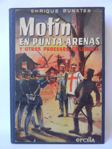 Motín En Punta Arenas 2da. Ed. 1962 Enrique Bunster