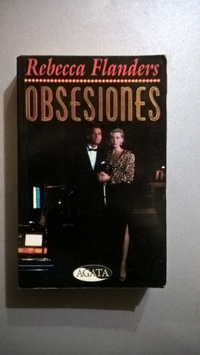 Obsesiones - Rebecca Flanders - Novela