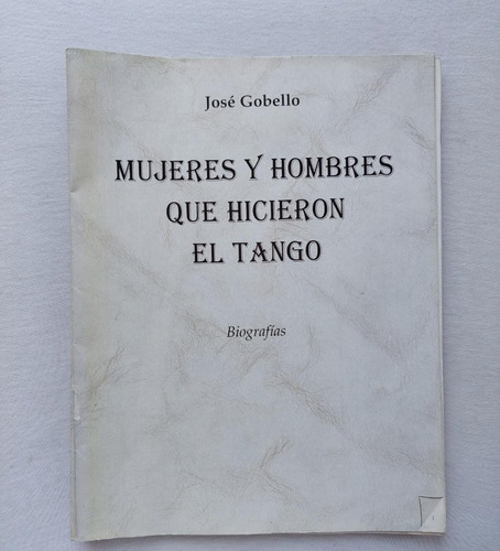 Mujeres Y Hombres Que Hicieron Tango Fascículos Bibliografía