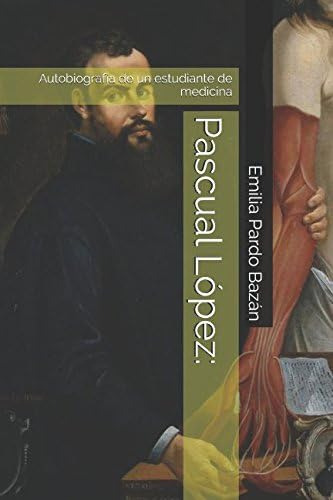 Libro: Pascual López:: Autobiografía De Un Estudiante De Med