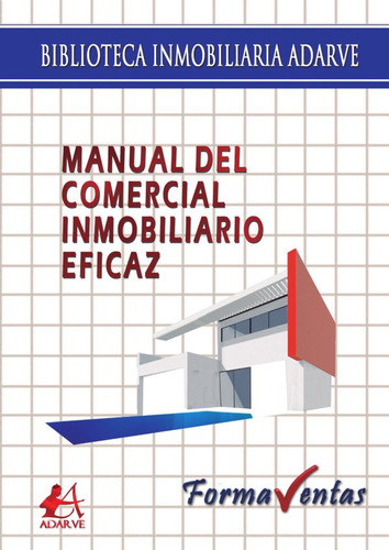 Manual Del Comercial Inmobiliario Eficaz
