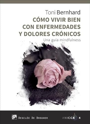 Libro Cómo Vivir Bien Con Enfermedades Y Dolores Crónicos  D