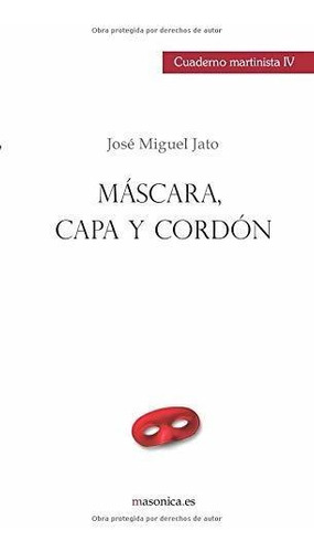 Cuaderno Martinista Iv: Máscara, Capa Y Cordón (martinismo)