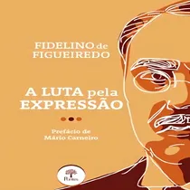Comprar A Luta Pela Expressão - Pontes, De Figueiredo, Fidelino De., Vol. 1. Editorial Pontes, Capa Mole, Edição 1 Em Português