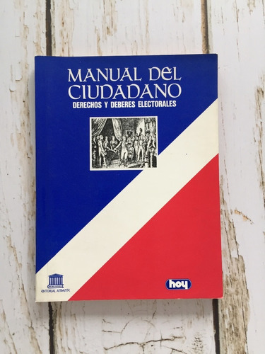 Manual Del Ciudadano. Derechos Y Deberes Electorales