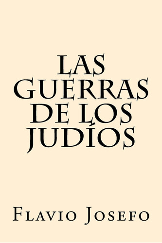 Libro:  Las Guerras De Los Judios (spanish Edition)