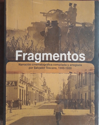 Fragmentos: Narración Cinematográfica Compilada Y Arreglada 