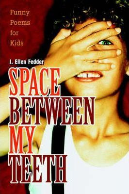 Libro Space Between My Teeth - J Ellen Fedder