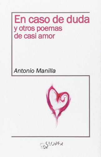 Libro - En Caso De Duda Y Otros Poemas De Casi Amor 