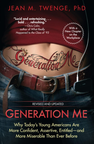 Generación Yo Revisado Y Actualizado: Por Qué Los Jóvenes De