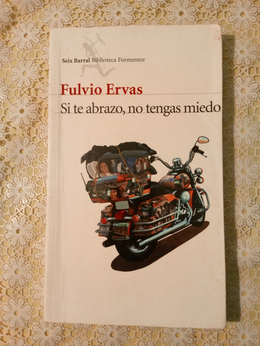 Si Te Abrazo, No Tengas Miedo - Fulvio Ervas