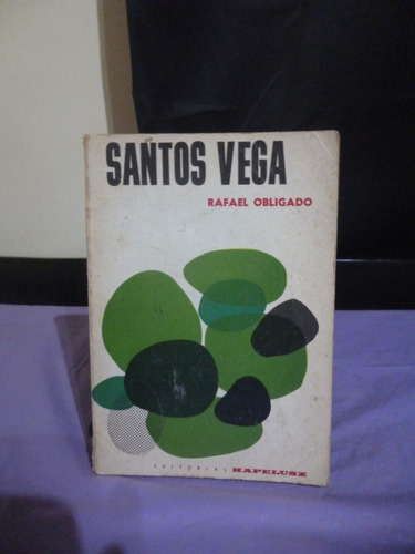 Santos Vega - Rafael Obligado (ver Detalle)
