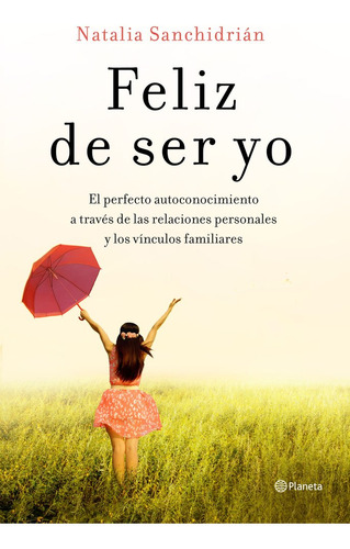 Libro Feliz De Ser Yo - Sanchidriã¡n Polo, Natalia