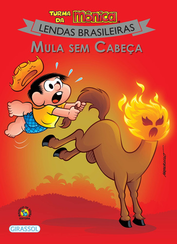 Turma da Mônica - Lendas Brasileiras - Mula Sem Cabeça, de Sousa, Mauricio. Série Turma da Mônica Lendas (08), vol. 08. Editora Girassol Brasil Edições EIRELI, capa mole em português, 2018