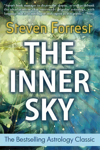 Inner Sky : How To Make Wiser Choices For A More Fulfilling Life, De Steven Forrest. Editorial Seven Paws Press, Tapa Blanda En Inglés