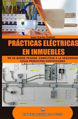 Libro Practicas Electricas En Inmuebles De Juan Carlos Callo