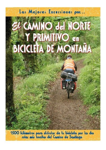 Libro El Camino Del Norte Y Primitivo En Bicicleta De Montañ