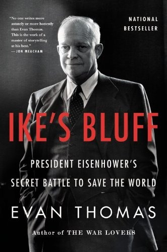 Book : Ikes Bluff President Eisenhowers Secret Battle To _j
