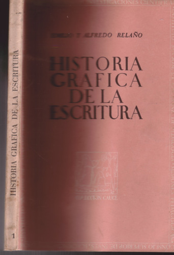 Historia Grafica De La Escritura - Emilio Y Alfredo Relaño