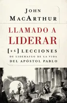 Comprar Libro: Llamado A Liderar: 26 Lecciones De Liderazgo De La Vi