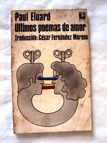 Paul Eluard, Ultimos Poemas De Amor - L07