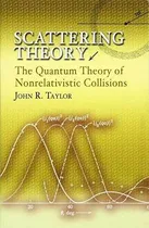 Comprar Libro Scattering Theory: The Quantum Theory Of Nonrelativist