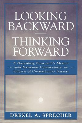 Libro Looking Backward-thinking Forward: A Nuremberg Pros...