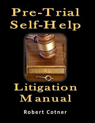 Libro Pre-trial Self-help Litigation Manual - Cotner, Rob...