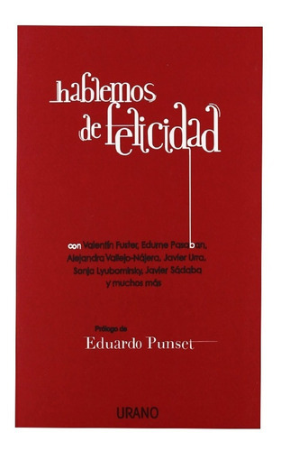 Hablemos De Felicidad, De Vários Autores. Editorial Urano, Tapa Blanda, Edición 1 En Español, 2012