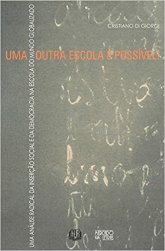 Outra Escola E Possivel, Uma, De Di Giorgi, Cristiano., Edição 1 Em Português