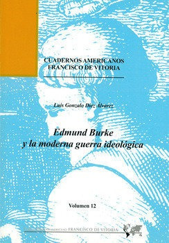 Edmund Burke Y La Moderna Guerra Ideologica - Diez Alvare...