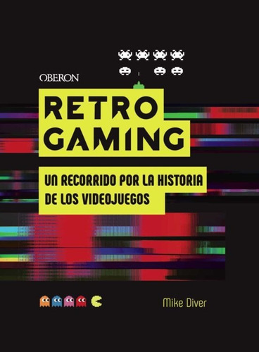 Retro Gaming   Un Recorrido Por La Historia De Los Video...