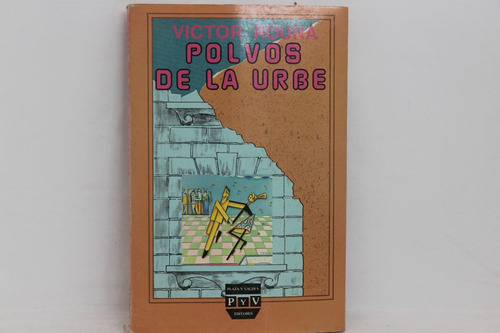 Víctor Roura, Polvos De La Urbe, Plaza Y Valdés Editores