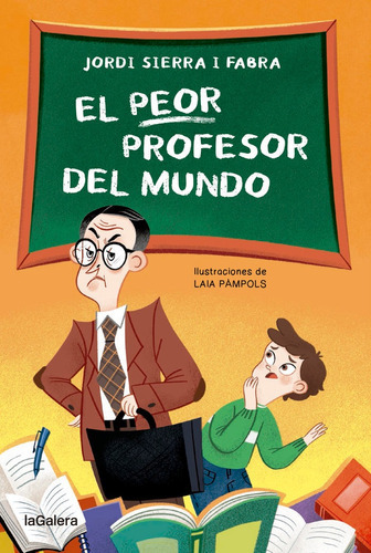 El Peor Profesor Del Mundo, De Jordi Sierra I Fabra. Editorial La Galera, Sau, Tapa Blanda En Español